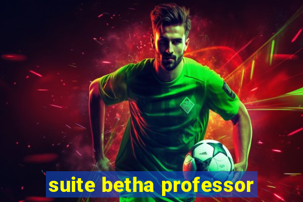 suite betha professor